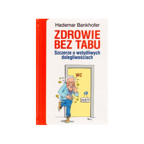 Zdrowie bez tabu Szczerze o wstydliwych dolegliwościach