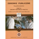 Zdrowie publiczne. Skrypt dla studentów cz. 3 Zdrowie publiczne w praktyce