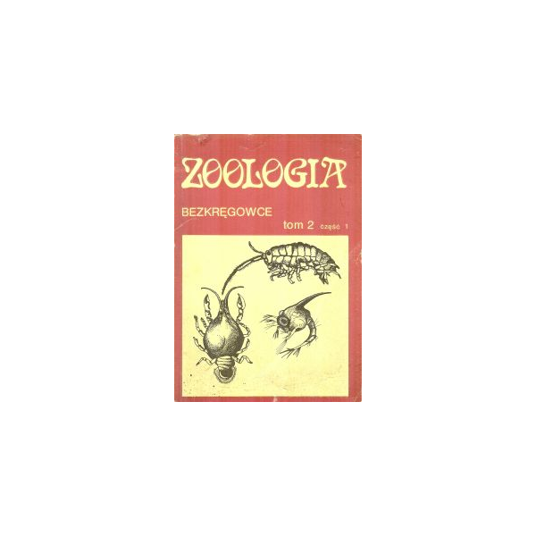 Zoologia t. 2 Bezkręgowce cz. 1