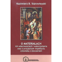 O materia³ach ich w³aœciwoœciach i wykorzystaniu oraz o przyjaznym wspó³¿yciu cz³owieka z otoczeniem Wyk³ad dla kosmetologów