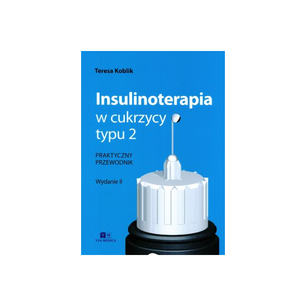 Insulinoterapia w cukrzycy typu 2 Praktyczny przewodnik