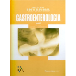 Wielka interna. Gastroenterologia t.7 cz.1