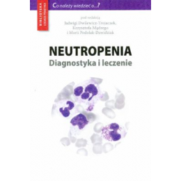 Neutropenia Diiagnostyka i leczenie