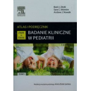 Badanie kliniczne w pediatrii t. 1 Atlas i podręcznik