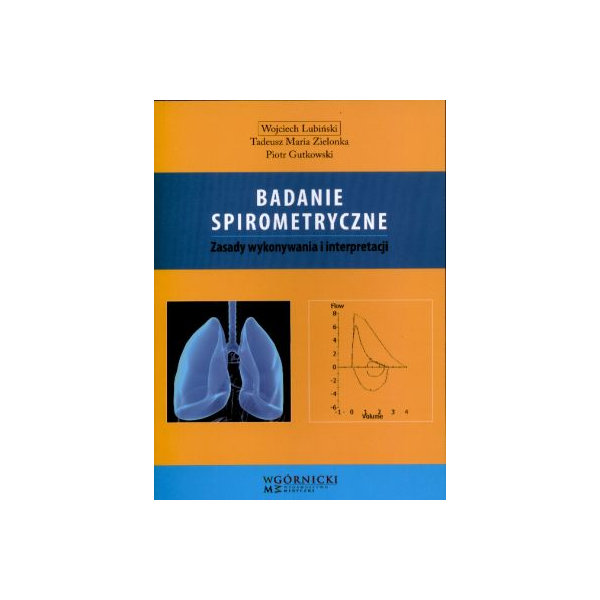 Badanie spirometryczne Zasady wykonywania i interpretacji