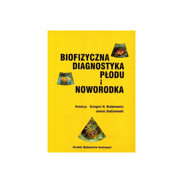 Biofizyczna diagnostyka płodu i noworodka