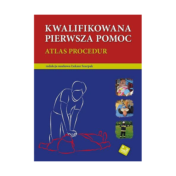 Kwalifikowana pierwsza pomoc Atlas procedur 