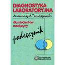 Diagnostyka laboratoryjna 
Podręcznik dla studentów medycyny