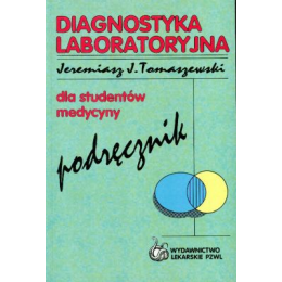 Diagnostyka laboratoryjna 
Podręcznik dla studentów medycyny