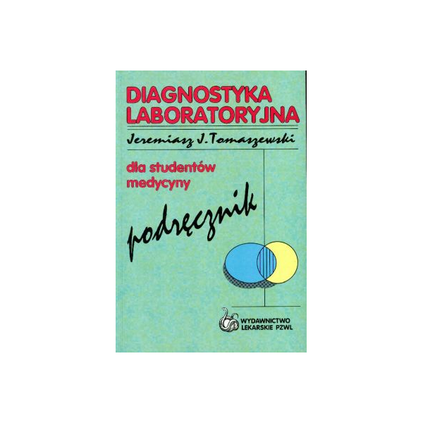 Diagnostyka laboratoryjna 
Podręcznik dla studentów medycyny