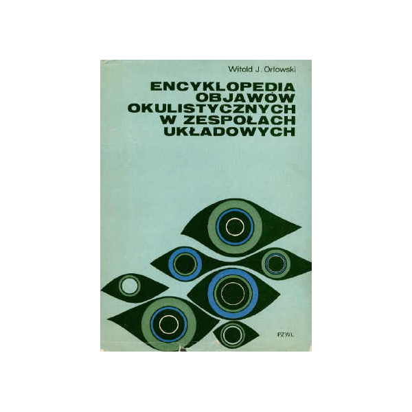 Encyklopedia objawów okulistycznych w zespołach układowych