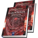 Kardiologia kliniczna t. 1-2 Schorzenia serca, układu krążenia i naczyń okołosercowych