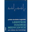 Leksykon diagnoz medycznych polsko-łacińsko-angielski