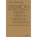 Leksykon zespołów i objawów w ginekologii i położnictwie