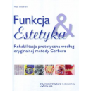 Funkcja & Estetyka Rehabilitacja protetyczna według oryginalnej metody Gerbera