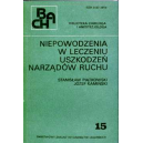 Niepowodzenia w leczeniu uszkodzeń narządów ruchu