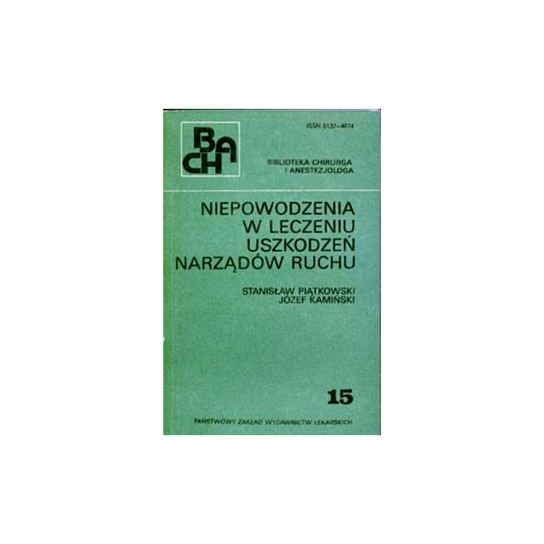 Niepowodzenia w leczeniu uszkodzeń narządów ruchu