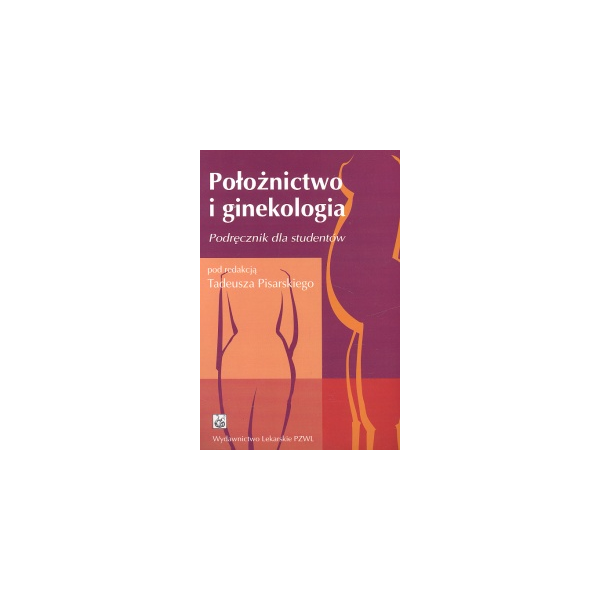 Położnictwo i ginekologia Podręcznik dla studentów