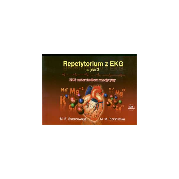 Repetytorium z EKG cz.3  EKG zwierciadłem medycyny