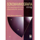 Sonomammografia. Ultrasonograficzna diagnostyka sutka