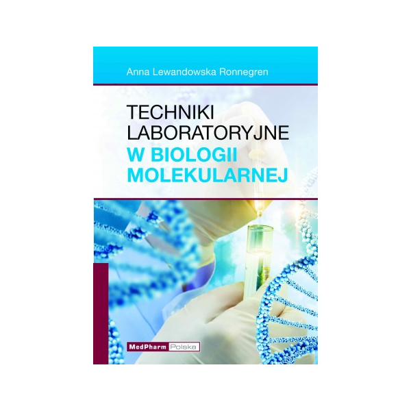 Techniki laboratoryjne w biologii molekularnej