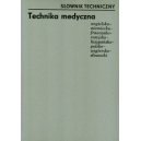 Słownik techniczny Technika medyczna ang-niem-franc-ros-hiszp-pol-węg-słow.