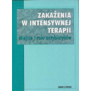 Zakażenia w intensywnej terapii Miejsce i rola antybiotyków