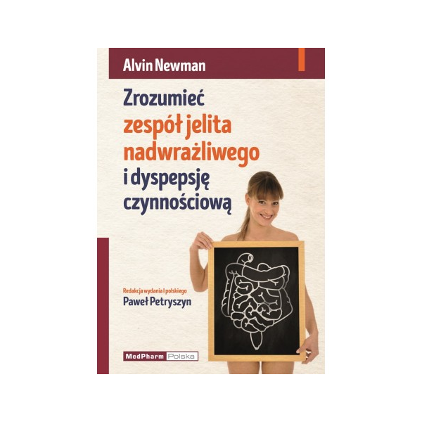 Zrozumieć zespół jelita nadwrażliwego i dyspesję czynnościową