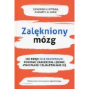 Zalękniony mózg Jak dzięki sile neuronauki pokonać zaburzenia lękowe,ataki paniki i zamartwianie się