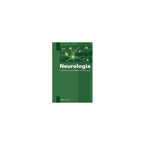 Neurologia - analiza przypadków klinicznych