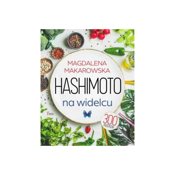 Hashimoto na widelcu 300 przepisów