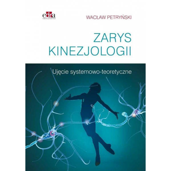 Zarys Kinezjologii Ujęcie systemowo-teoretyczne 