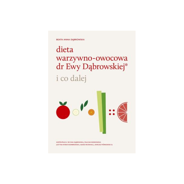 Dieta warzywno-owocowa dr Ewy Dąbrowskiej i co dalej