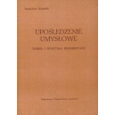 Upośledzenie umysłowe
Teoria i praktyka rehabilitacji