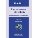 Pneumonologia i alergologia 2010/2011 - badania diagnostyczne i postępowanie 