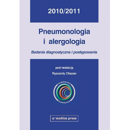 Pneumonologia i alergologia 2010/2011 - badania diagnostyczne i postępowanie 