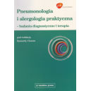 Pneumonologia i alergologia praktyczna Badania diagnostyczne i terapia