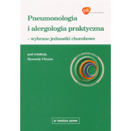 Pneumonologia i alergologia praktyczna Wybrane jednostki chorobowe