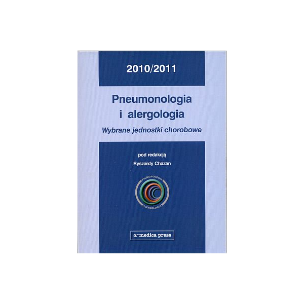 Pneumonologia i alergologia 2010/2011 - wybrane jednostki chorobowe 