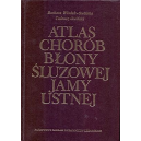 Atlas chorób błony śluzowej jamy ustnej