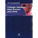 Fizjologia i patologia błony śluzowej jamy ustnej