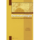 Dermatologia Wybrane przypadki kliniczne