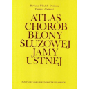 Atlas chorób błony śluzowej jamy ustnej