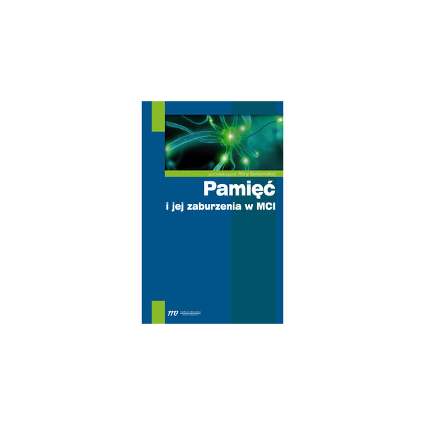 Pamięć i jej zaburzenia w MCI Pamięć i jej zaburzenia w MCI