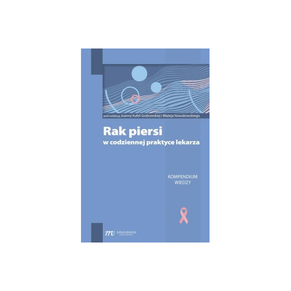 Rak piersi w codziennej praktyce lekarza Rak piersi w codziennej praktyce lekarza