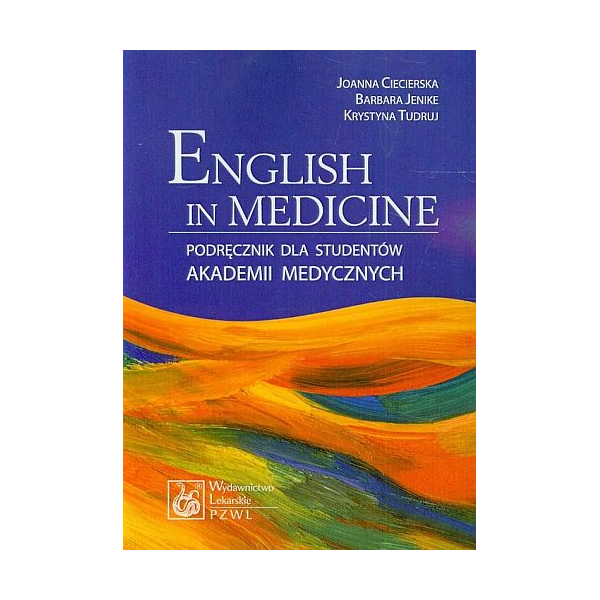 English in Medicine
Podręcznik dla studentów medycznych