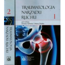 Traumatologia narządu ruchu t. 1-2