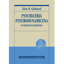 Psychiatria psychodynamiczna w praktyce klinicznej - nowe wydanie zgodne z klasyfikacją DSM-5