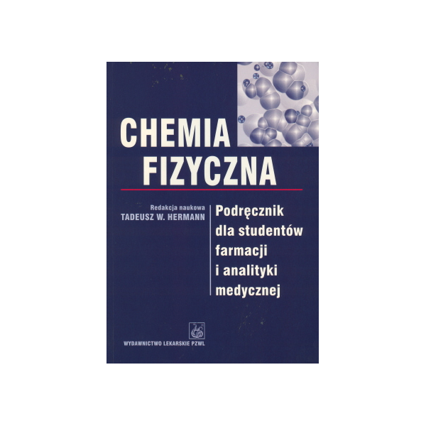 Chemia fizyczna Podręcznik dla studentów farmacji i analityki medycznej