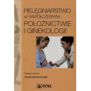 Pielęgniarstwo we współczesnym położnictwie i ginekologii